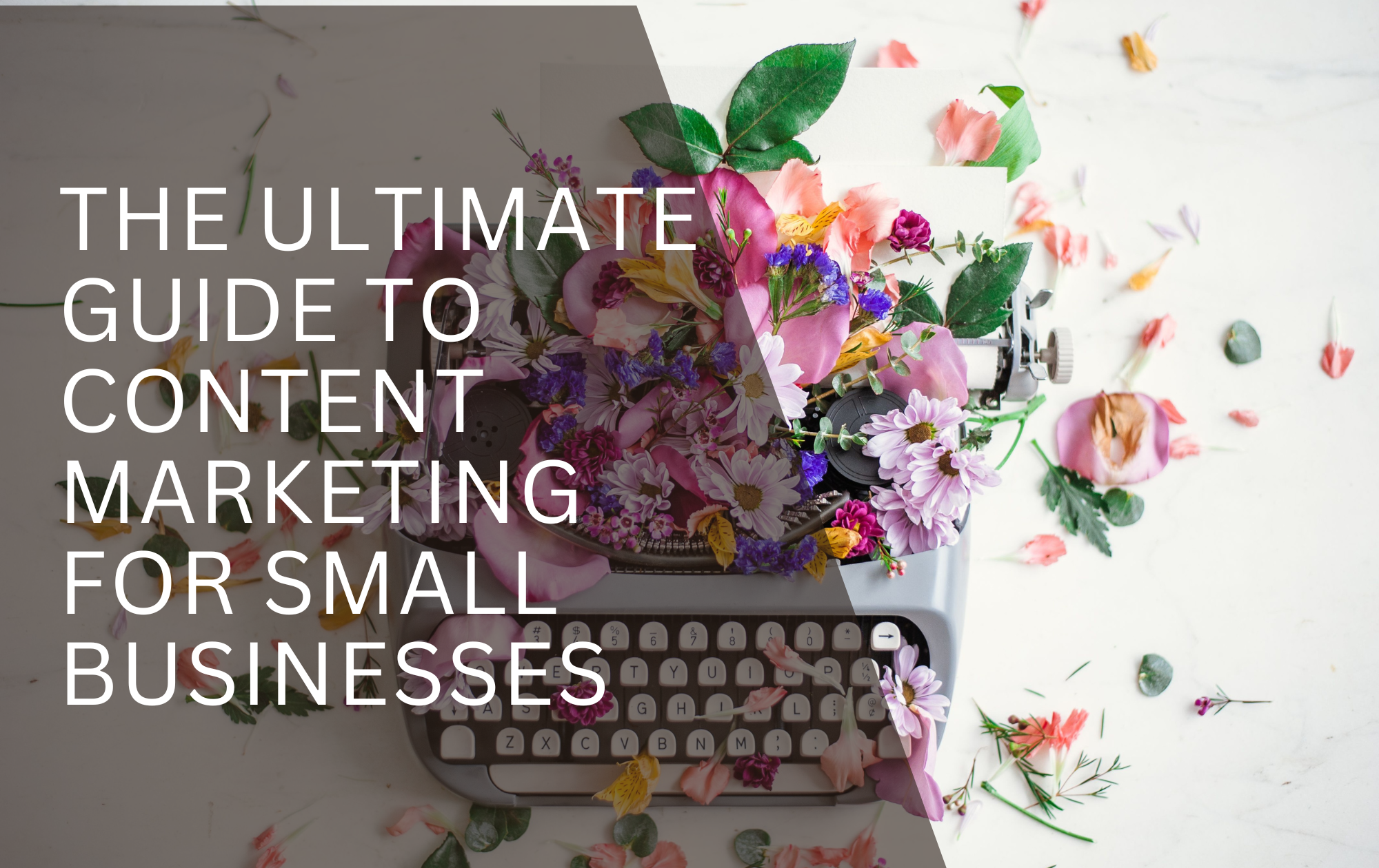 The Ultimate Guide to Content Marketing for Small Businesses